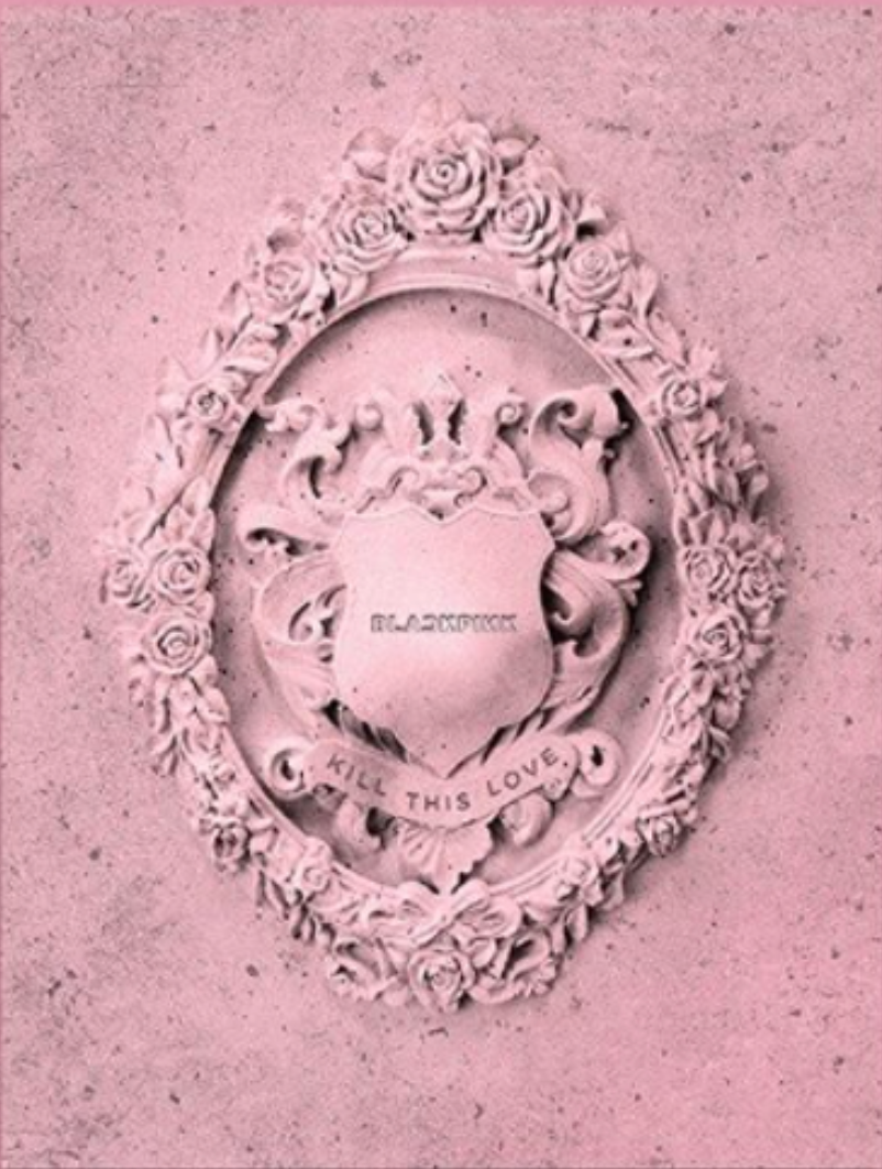 BLACKPINK - KILL THIS LOVE