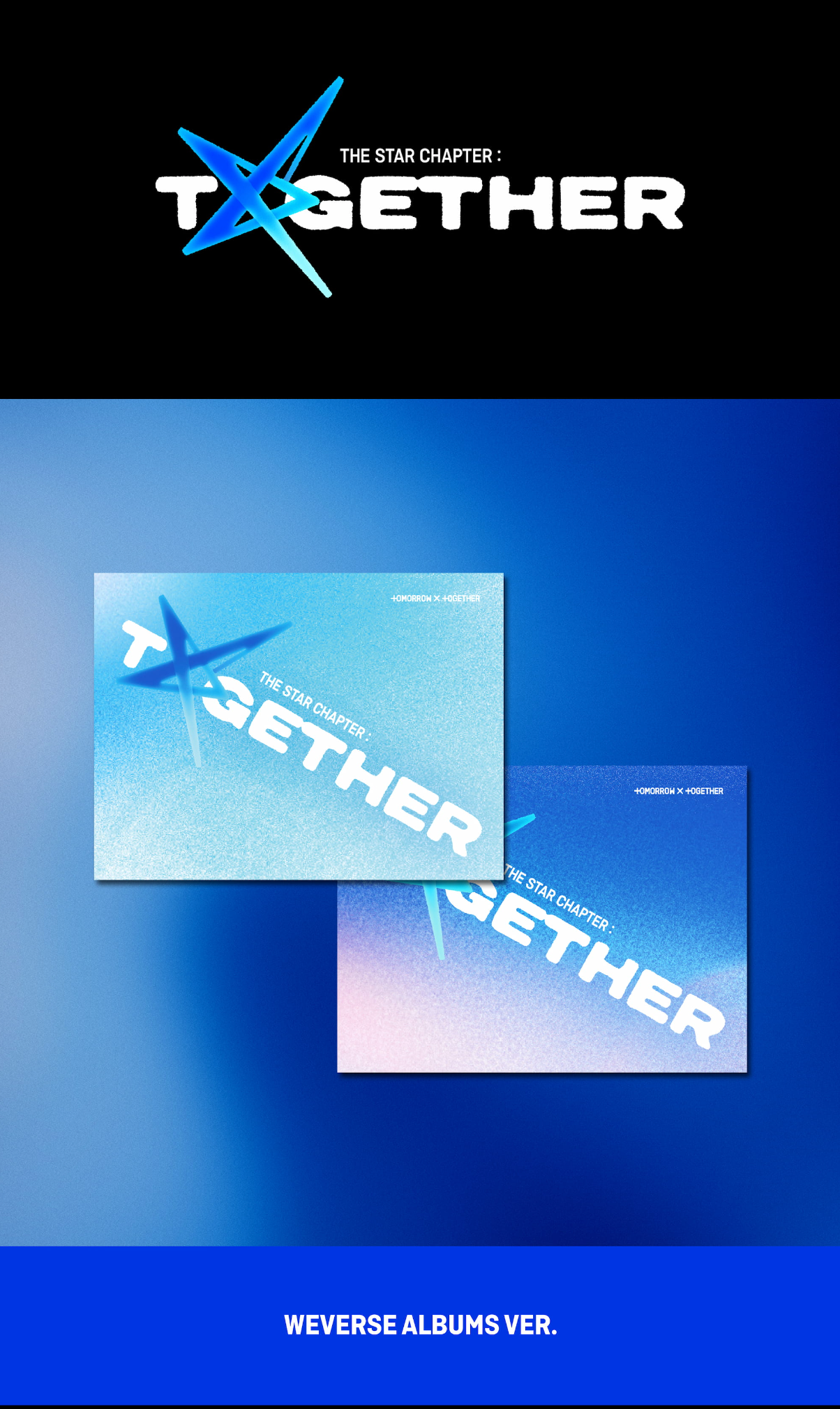 [PRE ORDER] TOMORROW X TOGETHER - THE STAR CHAPTER: TOGETHER (WEVERSE ALBUM)