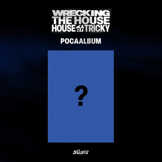 [PRE ORDER] XIKERS - HOUSE OF TRICKY : WRECKING THE HOUSE (POCAALBUM)