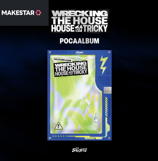 [MAKESTAR PRE-ORDER EVENT] XIKERS - HOUSE OF TRICKY : WRECKING THE HOUSE (POCAALBUM)
