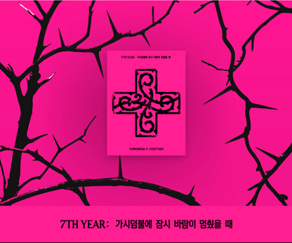 TXT - 7TH YEAR: 가시덤불에 잠시 바람이 멈췄을 때(PPULBATU Ver.)(Weverse Albums ver.)